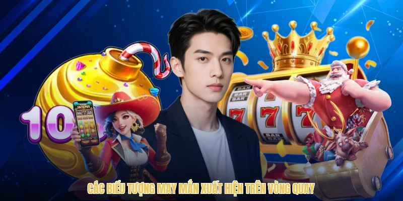 Các biểu tượng may mắn xuất hiện trên vòng quay
