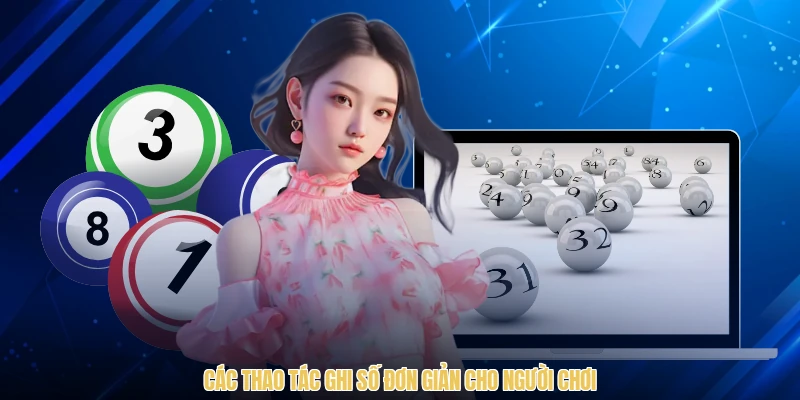Các thao tác ghi số đơn giản cho người chơi