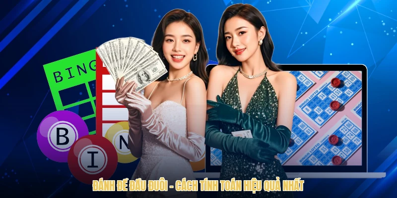 Đánh Đề Đầu Đuôi - Cách Tính Toán Hiệu Quả Nhất