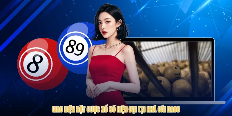 Giao diện đặt cược xổ số hiện đại tại nhà cái DA88