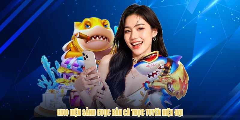 Giao diện sảnh cược bắn cá trực tuyến hiện đại