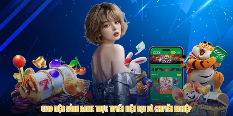Giao diện sảnh game trực tuyến hiện đại và chuyên nghiệp