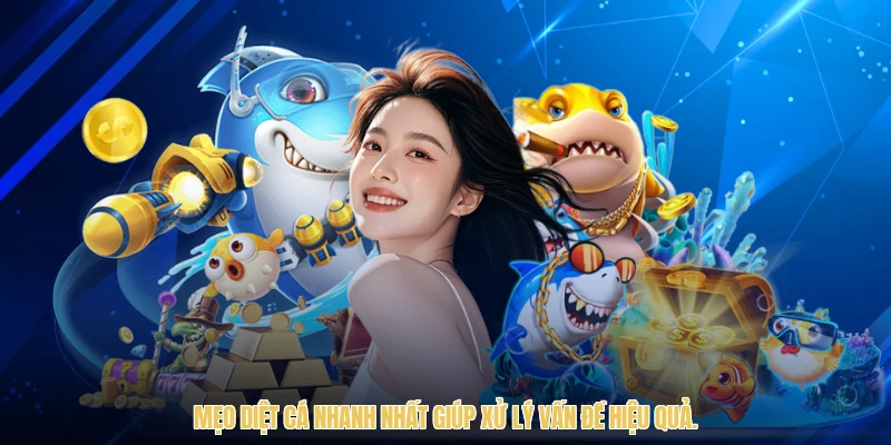 Mẹo diệt cá nhanh nhất giúp xử lý vấn đề hiệu quả.