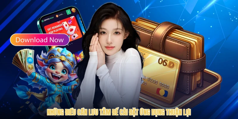 Những điều cần lưu tâm để cài đặt ứng dụng thuận lợi