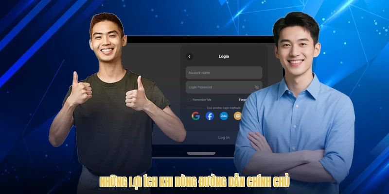 Những lợi ích khi dùng đường dẫn chính chủ