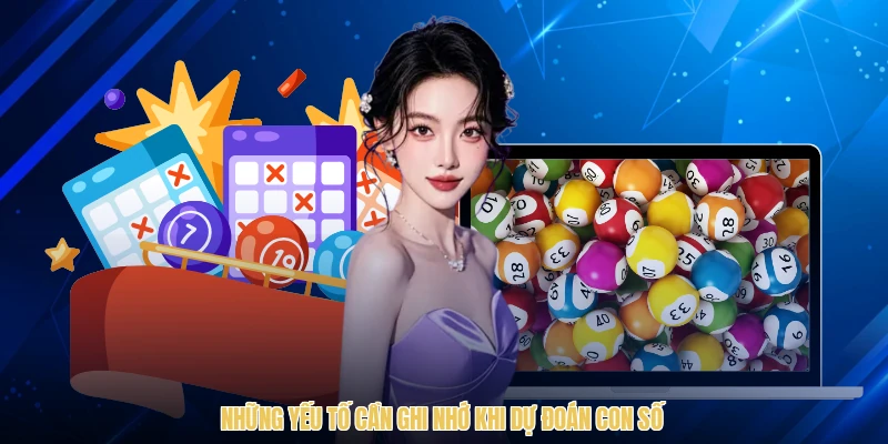 Những yếu tố cần ghi nhớ khi dự đoán con số