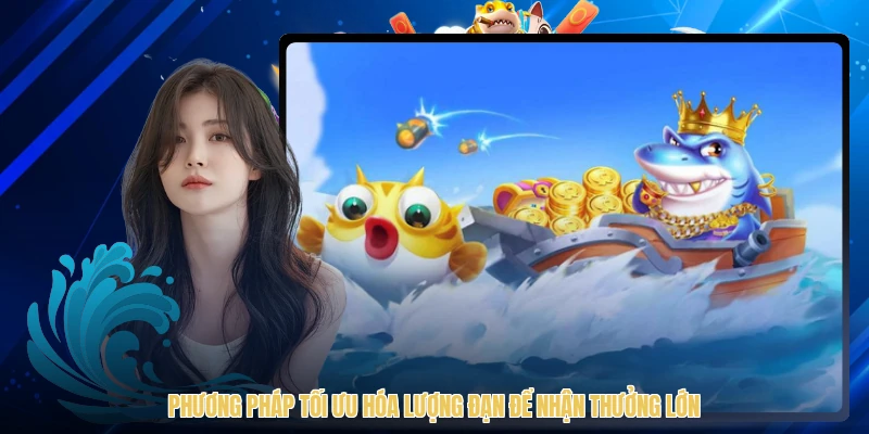 Phương pháp tối ưu hóa lượng đạn để nhận thưởng lớn