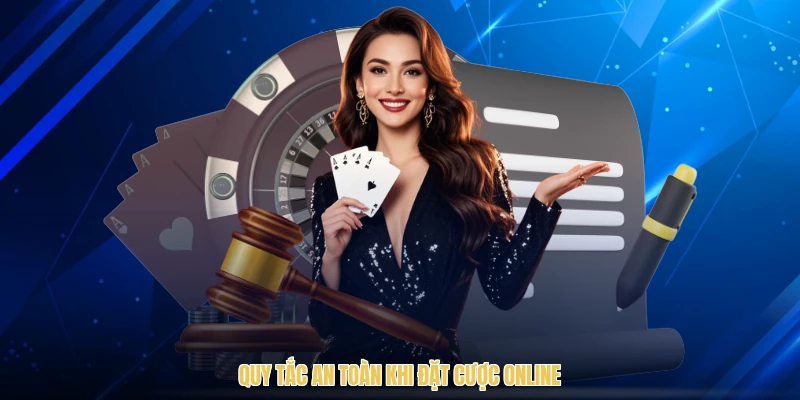 Quy tắc an toàn khi đặt cược online
