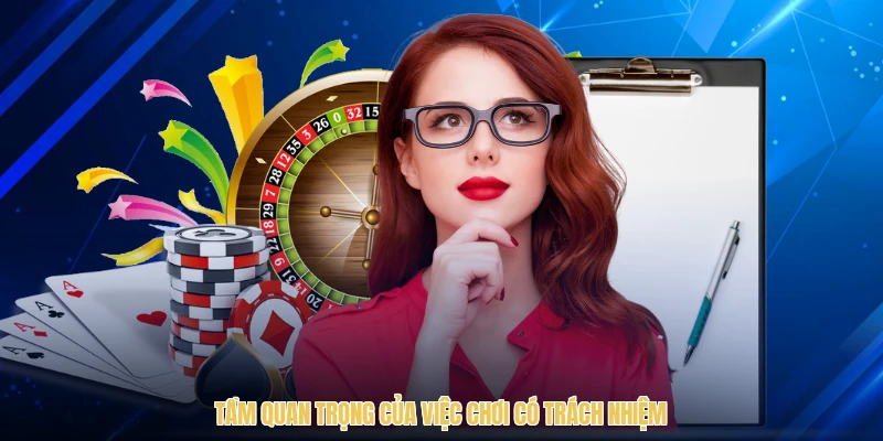 Tầm quan trọng của việc chơi có trách nhiệm