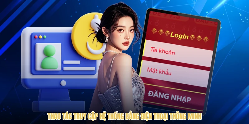 Thao tác truy cập hệ thống bằng điện thoại thông minh