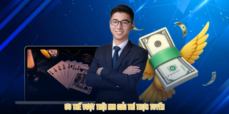Ưu thế vượt trội khi giải trí trực tuyến